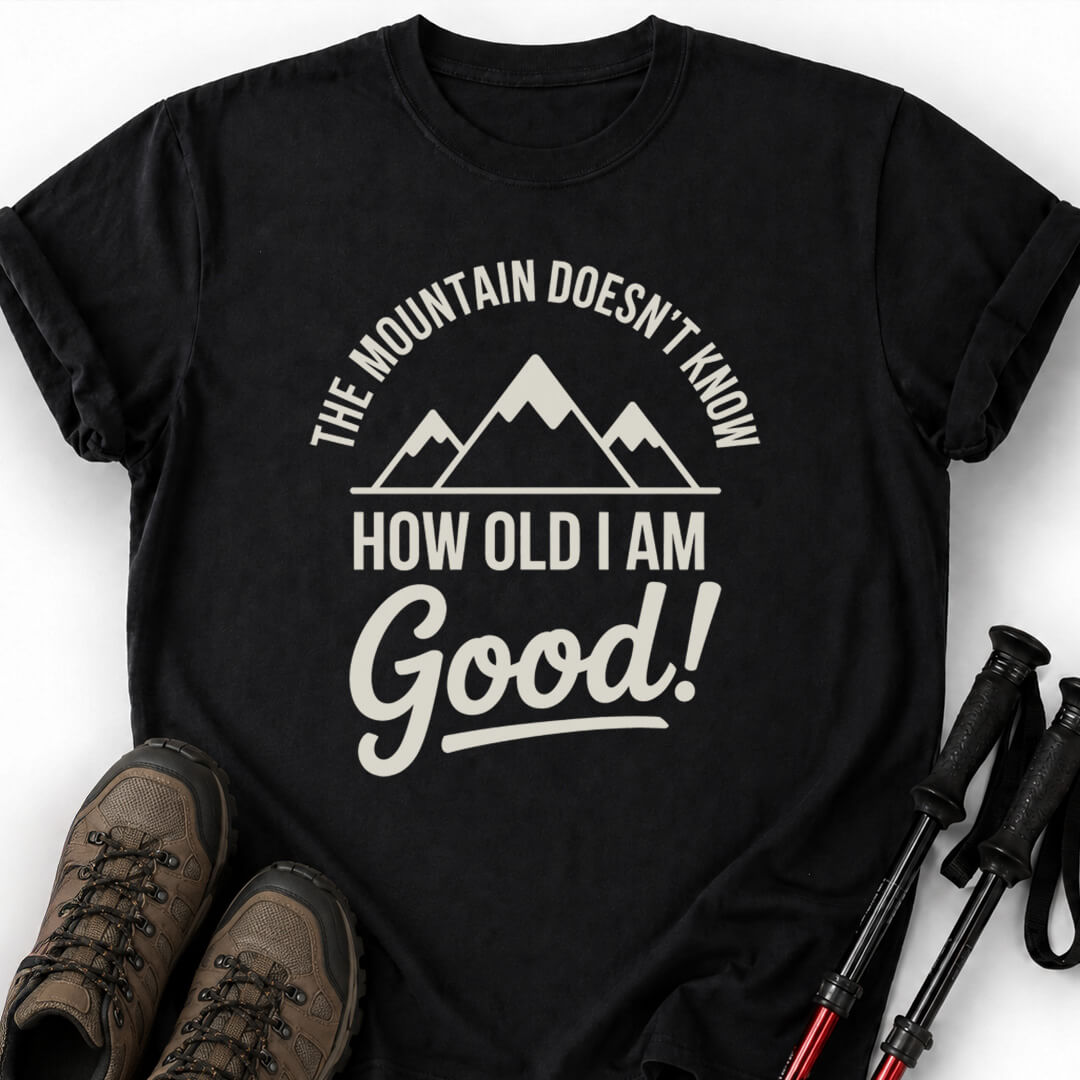 MOUNTAIN DOESN'T KNOW T-SHIRT