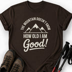 MOUNTAIN DOESN'T KNOW T-SHIRT